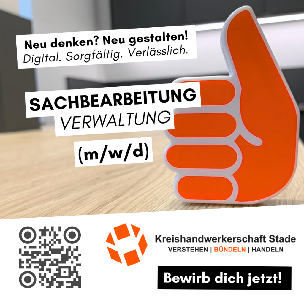 Alt-Text: Grafik zur Stellenausschreibung für Sachbearbeitung in der Verwaltung (m/w/d) bei der Kreishandwerkerschaft Stade, mit einem Daumen-hoch-Symbol und Informationen zu digitalen, sorgfältigen und zuverlässigen Arbeitsweisen. QR-Code und Aufforderung zur Bewerbung.